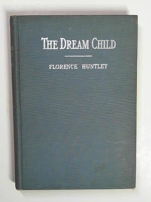 Immagine del venditore per The dream child venduto da Cotswold Internet Books