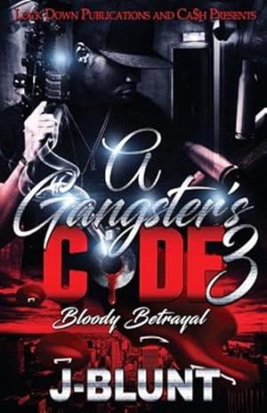 Bild des Verkufers fr A Gangster's Code 3: Bloody Betrayal zum Verkauf von GreatBookPrices