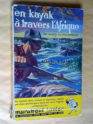 En kayak à travers l'Afrique (en kayak du Gabon au Mozambique)