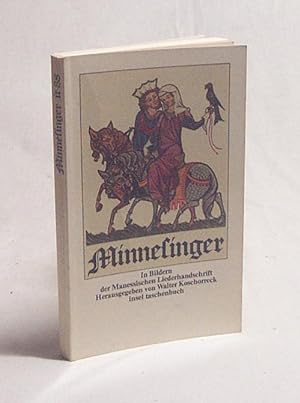 Bild des Verkufers fr Minnesinger in Bildern der Manessischen Liederhandschrift / mit Erl. hrsg. von Walter Koschorreck zum Verkauf von Versandantiquariat Buchegger