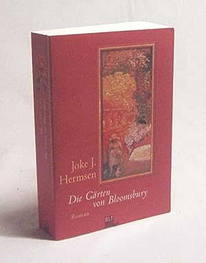 Seller image for Die Grten von Bloomsbury : Roman / Joke J. Hermsen. Aus dem Niederlnd. von Thomas Hauth for sale by Versandantiquariat Buchegger