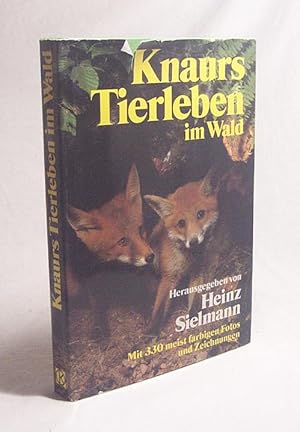 Bild des Verkufers fr Knaurs Tierleben im Wald / Ann u. Myron Sutton. Hrsg. von Heinz Sielmann. [bers. von Siegfried Schmitz] zum Verkauf von Versandantiquariat Buchegger