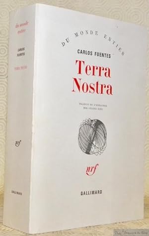 Bild des Verkufers fr Terra Nostra. Traduit de l'espagnol par Cline Zins. Collection Du monde entier. zum Verkauf von Bouquinerie du Varis