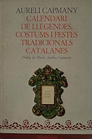 Imagen del vendedor de Calendari de llegendes, costums i festes tradicionals catalanes (juny-juliol-agost) a la venta por Llibres Capra