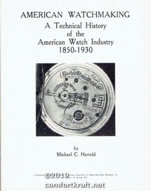 Bild des Verkufers fr American Watchmaking: A Technical History of the American Watch Industry 1850-1930 zum Verkauf von booksforcomfort