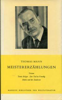 Bild des Verkufers fr Meistererzhlungen. Tristan - Tonio Krger - Der Tod in Venedig - Mario und der Zauberer. zum Verkauf von Bcher Eule