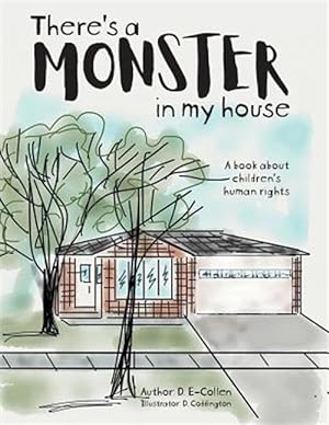 Immagine del venditore per There's a Monster in My House: A book about children's human rights venduto da GreatBookPrices