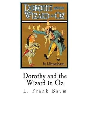 Image du vendeur pour Dorothy and the Wizard in Oz : Royal Historian of Oz mis en vente par GreatBookPrices