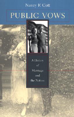 Immagine del venditore per Public Vows: A History of Marriage and the Nation (Revised) (Paperback or Softback) venduto da BargainBookStores