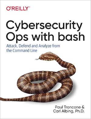 Image du vendeur pour Cybersecurity Ops with Bash: Attack, Defend, and Analyze from the Command Line (Paperback or Softback) mis en vente par BargainBookStores