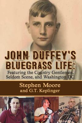 Seller image for John Duffey's Bluegrass Life: Featuring the Country Gentlemen, Seldom Scene, and Washington, D.C. (Paperback or Softback) for sale by BargainBookStores