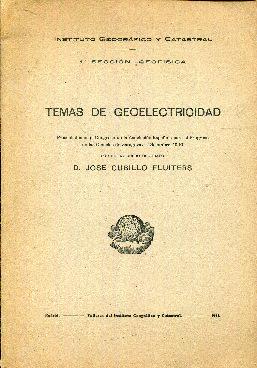 Imagen del vendedor de Temas de geoelectricidad. Presentados en el Congreso de la Asociacin Espaola para el Progreso de las Ciencias de Zaragoza. Diciembre, 1940 a la venta por Rincn de Lectura