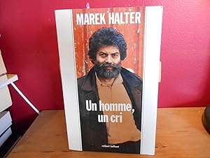 UN HOMME UN CRI, MAREK HALTER