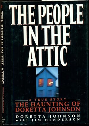 Seller image for The People in the Attic: The Haunting of Doretta Johnson - A True Story for sale by Don's Book Store