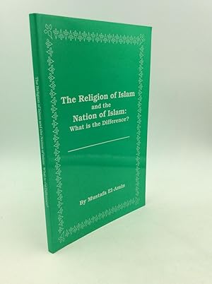 Seller image for THE RELIGION OF ISLAM AND THE NATION OF ISLAM: What's the Difference for sale by Kubik Fine Books Ltd., ABAA