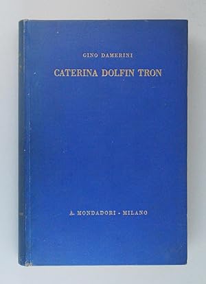 Immagine del venditore per La vita avventurosa di Caterina Dolfin Tron venduto da FABRISLIBRIS