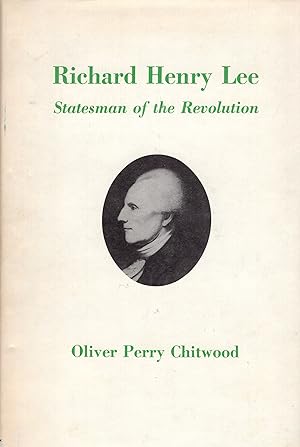 Richard Henry Lee, Statesman of the Revolution