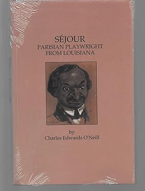 Imagen del vendedor de SEJOUR PARISIAN PLAYWRIGHT FROM LOUISIANA a la venta por Thomas Savage, Bookseller