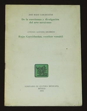 Imagen del vendedor de De La Enseanza Y Divulgacin Del Arte Mexicano / Rojas Garcidueas, Escritor Verstil a la venta por Librera Urbe