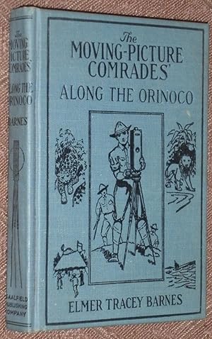 Imagen del vendedor de The Moving-Picture Comrades Along the Orinoco or Facing the Perils of the Tropios a la venta por Pensees Bookshop