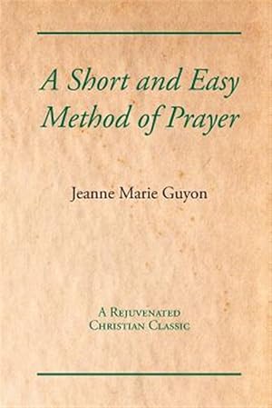 Bild des Verkufers fr A Short and Easy Method of Prayer zum Verkauf von GreatBookPrices