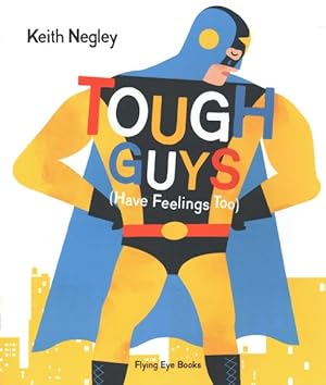 Seller image for Tough Guys (Have Feelings Too) for sale by GreatBookPrices