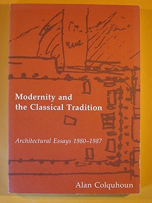 Immagine del venditore per Modernity and the Classical Tradition: Architectural Essays 1980-1987 venduto da Pistil Books Online, IOBA