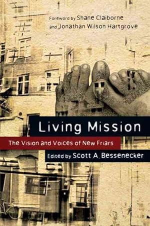 Seller image for Living Mission : The Vision and Voices of New Friars for sale by GreatBookPrices