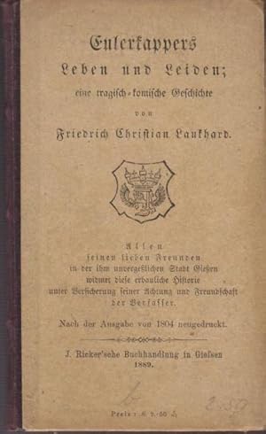 Bild des Verkufers fr Eulerkappers Leben und Leiden; eine tragisch-komische Geschichte. zum Verkauf von Bcher bei den 7 Bergen