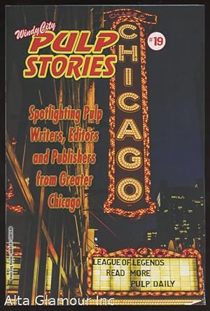 Imagen del vendedor de WINDY CITY PULP STORIES: Spotlighting Pulp Writers, Editors And Publishers From Greater Chicago No. 19 a la venta por Alta-Glamour Inc.