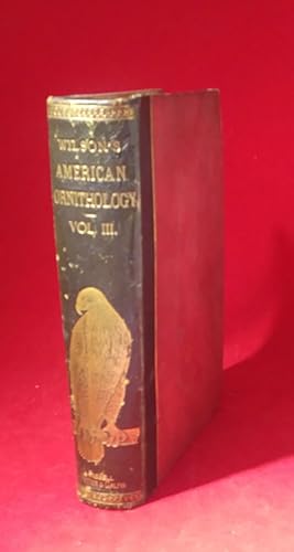 Bild des Verkufers fr American Ornithology; Or, The Natural History of the Birds of the United States (Volume III) zum Verkauf von Ken Sanders Rare Books, ABAA