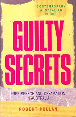 Bild des Verkufers fr Guilty Secrets: Free Speech and Defamation in Australia zum Verkauf von Goulds Book Arcade, Sydney