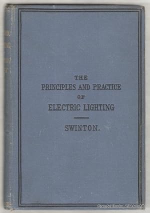 The Principles and Practice of Electric Lighting.