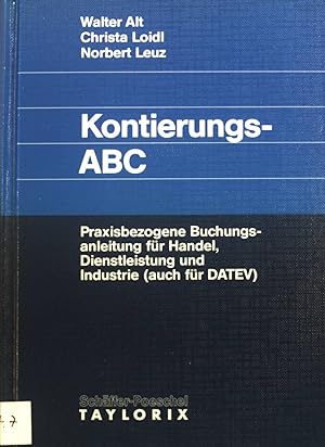 Seller image for Kontierungs-ABC : praxisbezogene Buchungsanleitung fr Handel, Dienstleistung und Industrie (auch fr DATEV). for sale by books4less (Versandantiquariat Petra Gros GmbH & Co. KG)