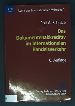 Bild des Verkufers fr Das Dokumentenakkreditiv im internationalen Handelsverkehr : unter besonderer Bercksichtigung der Einheitlichen Richtlinien und Gebruche fr Dokumentenakkreditive, Revision 2007 (ERA 600). Recht der internationalen Wirtschaft : RIW-Buch zum Verkauf von books4less (Versandantiquariat Petra Gros GmbH & Co. KG)