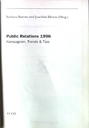 Bild des Verkufers fr Public Relations 1996, Kampagnen, Trends & Tips zum Verkauf von books4less (Versandantiquariat Petra Gros GmbH & Co. KG)