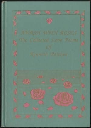 Seller image for Awash with Roses: The Collected Love Poems of Kenneth Patchen for sale by Between the Covers-Rare Books, Inc. ABAA