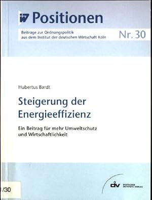 Bild des Verkufers fr Steigerung der Energieeffizienz: Ein Beitrag fr mehr Umweltschutz und Wirtschaftlichkeit IW-Positionen 30 zum Verkauf von books4less (Versandantiquariat Petra Gros GmbH & Co. KG)