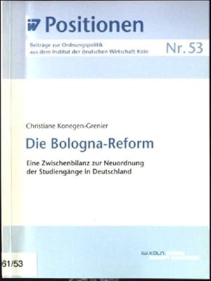 Bild des Verkufers fr Die Bologna-Reform : eine Zwischenbilanz zur Neuordnung der Studiengnge in Deutschland. Institut der Deutschen Wirtschaft Kln: IW-Positionen ; Nr. 53 zum Verkauf von books4less (Versandantiquariat Petra Gros GmbH & Co. KG)