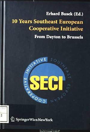 Immagine del venditore per 10 Years Southeast European Cooperative Initiative: From Dayton to Brussels venduto da books4less (Versandantiquariat Petra Gros GmbH & Co. KG)