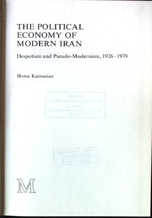 Seller image for The Political Economy of Modern Iran: Despotism and Pseudo-modernism, 1926-79 for sale by books4less (Versandantiquariat Petra Gros GmbH & Co. KG)