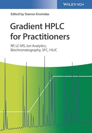 Seller image for Gradient HPLC for Practitioners : RP, LC-MS, Ion Analytics, Biochromatography, SFC, HILIC for sale by GreatBookPrices