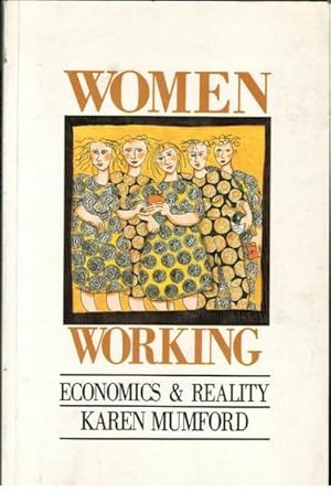 Image du vendeur pour Women Working: Economics and Reality mis en vente par Goulds Book Arcade, Sydney