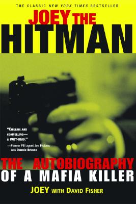 Imagen del vendedor de Joey the Hitman: The Autobiography of a Mafia Killer (Paperback or Softback) a la venta por BargainBookStores