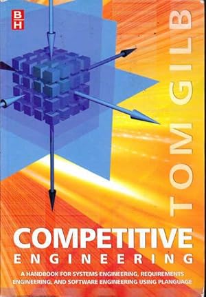 Bild des Verkufers fr Competitive Engineering: A Handbook For Systems Engineering, Requirements Engineering, And Software Engineering Management Using Planguage zum Verkauf von Goulds Book Arcade, Sydney