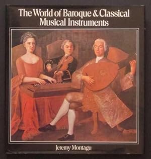 Image du vendeur pour The World of Baroque and Classical Musical Instruments mis en vente par Goulds Book Arcade, Sydney