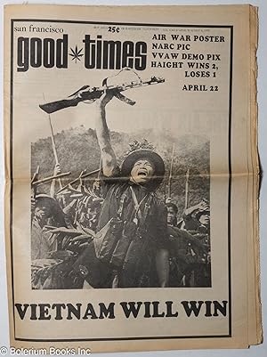 Imagen del vendedor de Good Times: vol. 5, #9, April 21 to May 4 1972: Vietnam Will Win a la venta por Bolerium Books Inc.