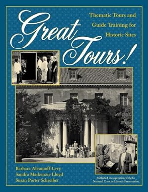 Imagen del vendedor de Great Tours! : Thematic Tours and Guide Training for Historic Sites a la venta por GreatBookPrices