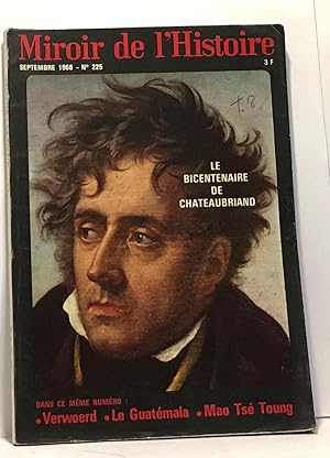 Le bicentenaire de Chateaubriand - miroir de l'histoire - septembre 1968 n°225