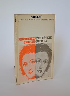 Prométhée Délivrée - Prometheus Unbound (collection Bilingue Anglais - Français)